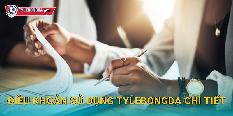 Điều khoản sử dụng Tylebongda chi tiết