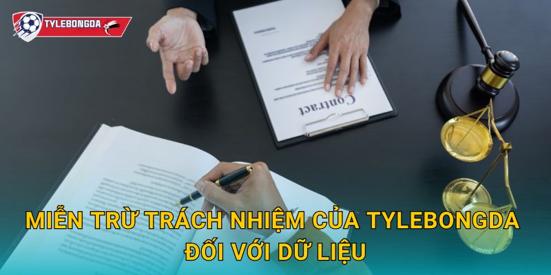 Miễn Trừ Trách Nhiệm 1 Miễn trừ trách nhiệm của Tylebongda đối với dữ liệu