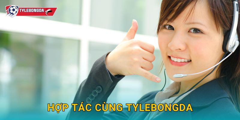 Hợp tác cùng Tylebongda