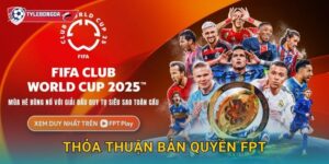 Thỏa thuận bản quyền FPT Tylebongda – Truyền hình bóng đá Việt bùng nổ