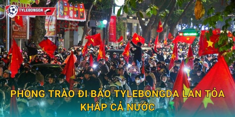 Phong trào đi bão Tylebongda lan tỏa khắp cả nước